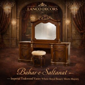 Bahar-e-Saltanat Imperial Teakwood Vanity Suite